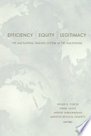 Efficiency, equity, and legitimacy : the multilateral trading system at the millennium /