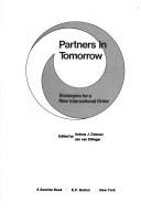 Partners in tomorrow : strategies for a new international order /