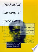 The political economy of trade policy : papers in honor of Jagdish Bhagwati /