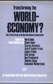 Transforming the world economy? : nine critical essays on the new international economic order /