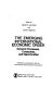 The Emerging international economic order : dynamic processes, constraints, and opportunities /