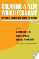 Creating a new world economy : forces of change & plans for action /