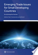 Emerging trade issues for small developing countries : scrutinising the horizon /