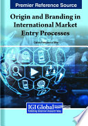 Origin and branding in international market entry processes /