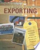 A basic guide to exporting : the official government resource for small and medium-sized businesses.