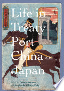 Life in treaty port China and Japan /