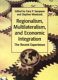 Regionalism, multilateralism and economic integration : the recent experience /