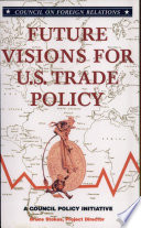 Future visions for U.S. trade policy /