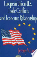 European Union-U.S. trade conflicts and economic relationship /