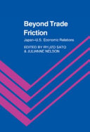 Beyond trade friction : Japan-U.S. economic relations /