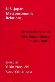 U.S.-Japan macroeconomic relations : interactions and interdependence in the 1980s /