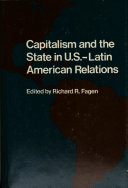 Capitalism and the State in U.S.-Latin American relations /