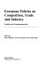 European policies on competition, trade and industry : conflict and complementarities /