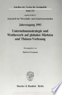 Unternehmensstrategie und Wettbewerb auf globalen Märkten und Thünen-Vorlesung /