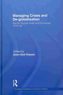 Managing crises and de-globalisation : Nordic foreign trade and exchange, 1919-39 /