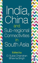 India, China and sub-regional connectivities in South Asia /