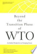 Beyond the transition phase of WTO : an Indian perspective on emerging issues /