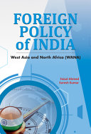 Foreign policy of India : West Asia and North Africa (WANA) /