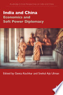 India and China : economics and soft power diplomacy /