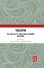 TAILSPIN the politics of india-china economic relations.