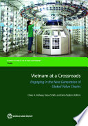 Vietnam at a crossroads : engaging in the next generation of global value chains /