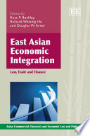 East Asian economic integration : law, trade and finance /