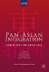 Pan-Asian integration : linking East and South Asia /
