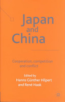 Japan and China : cooperation, competition, and conflict /