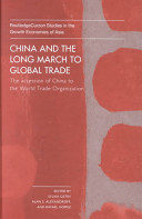 China and the long march to global trade : the accession of China to the World Trade Organization /