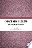 China's new Silk Road : an emerging world order.