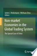 Non-market economies in the global trading system : the special case of China /