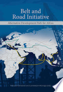 Belt and Road Initiative : alternative development path for Africa /