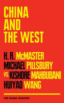China and the West : McMaster and Pillsbury vs. Mahbubani and Wang /