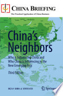 China's neighbors who is influencing China and who China is influencing in the new emerging Asia /