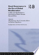 Good governance in the era of global neoliberalism : conflict and depolitisation in Latin America, Eastern Europe, Asia and Africa /
