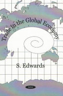 Trade in the global economy : Samuel Edwards, editor.