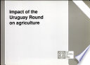 Impact of the Uruguay Round on agriculture.
