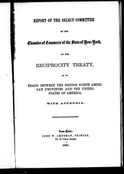 Report of the Select Committee of the Chamber of Commerce of the State of New-York on the Reciprocity Treaty : as to trade between the British North American provinces and the United States of America.