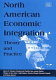North American economic integration : theory and practice /