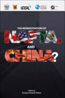 The renegotiation of NAFTA. And China? /