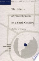 The effects of protectionism on a small country : the case of Uruguay /