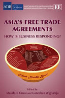 Asia's free trade agreements : how is business responding? /