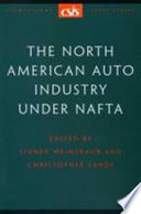 The North American auto industry under NAFTA /