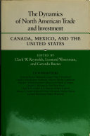 The Dynamics of North American trade and investment : Canada, Mexico, and the United States /