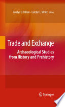 Trade and exchange : archaeological studies from history and prehistory /