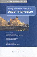 Doing business with the Czech Republic /