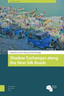 Shadow exchanges along the new silk roads /