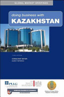 Doing business with Kazakhstan /