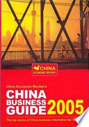 China Economic Review's China business guide 2005 /