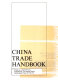 China trade handbook /